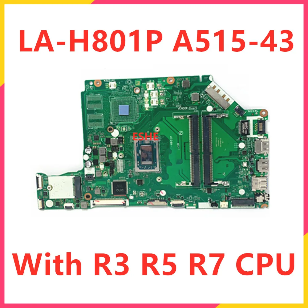 

EH5LP LA-H801P Mainboard For Aspire A515-43G A515-43 A315-42 A315-43 Laptop Motherboard With R3 R5 R7 CPU NB.HF911.004