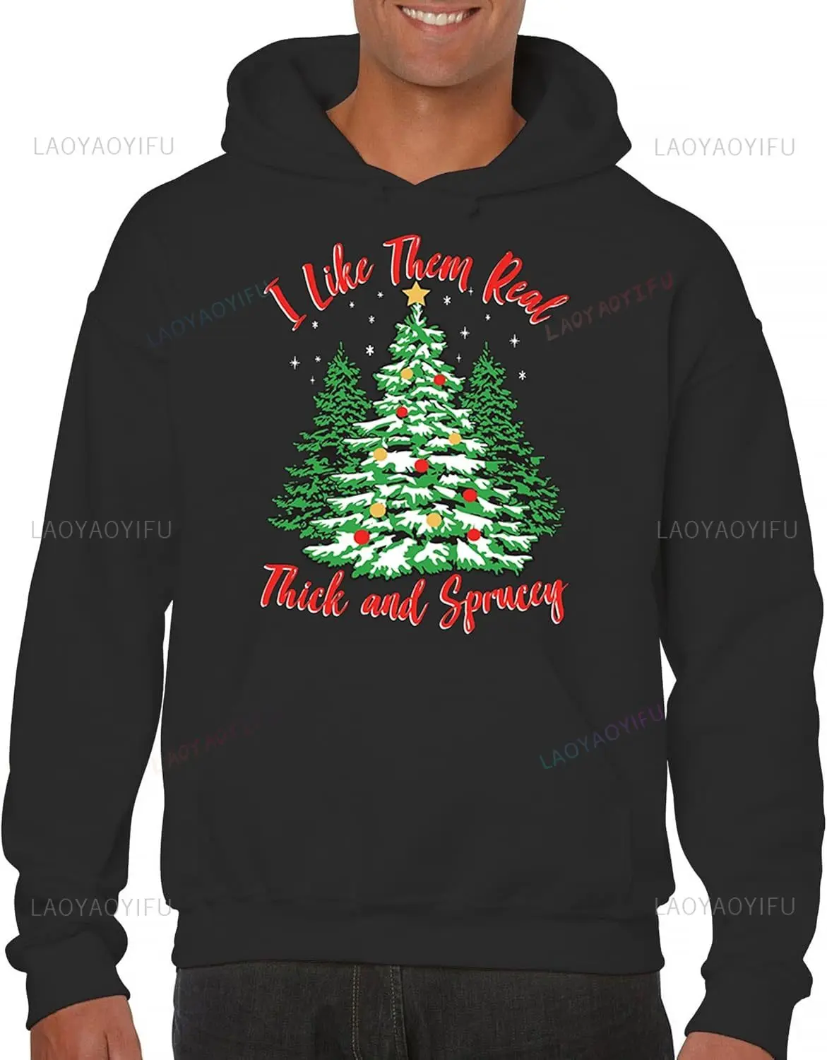 Толстовка I Like Them Real Thick and Sprucey для мужчин и женщин забавная рождественская елка