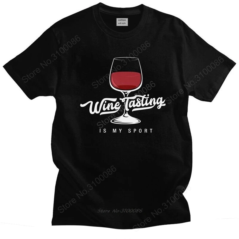 

Wine Tasting Is My Sport T Shirt Homme Pre-shrunk Cotton Tees Tshirt Short-Sleeve Urban T-shirt Gift