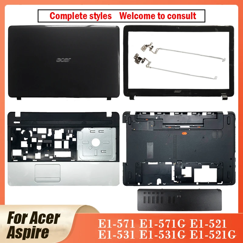 

Новинка для Acer Aspire E1-571 E1-571G E1-521 E1-531 E1-531G E1-521G 15,6 дюймовая задняя крышка для ноутбука/Упор для рук/Нижняя крышка/петли