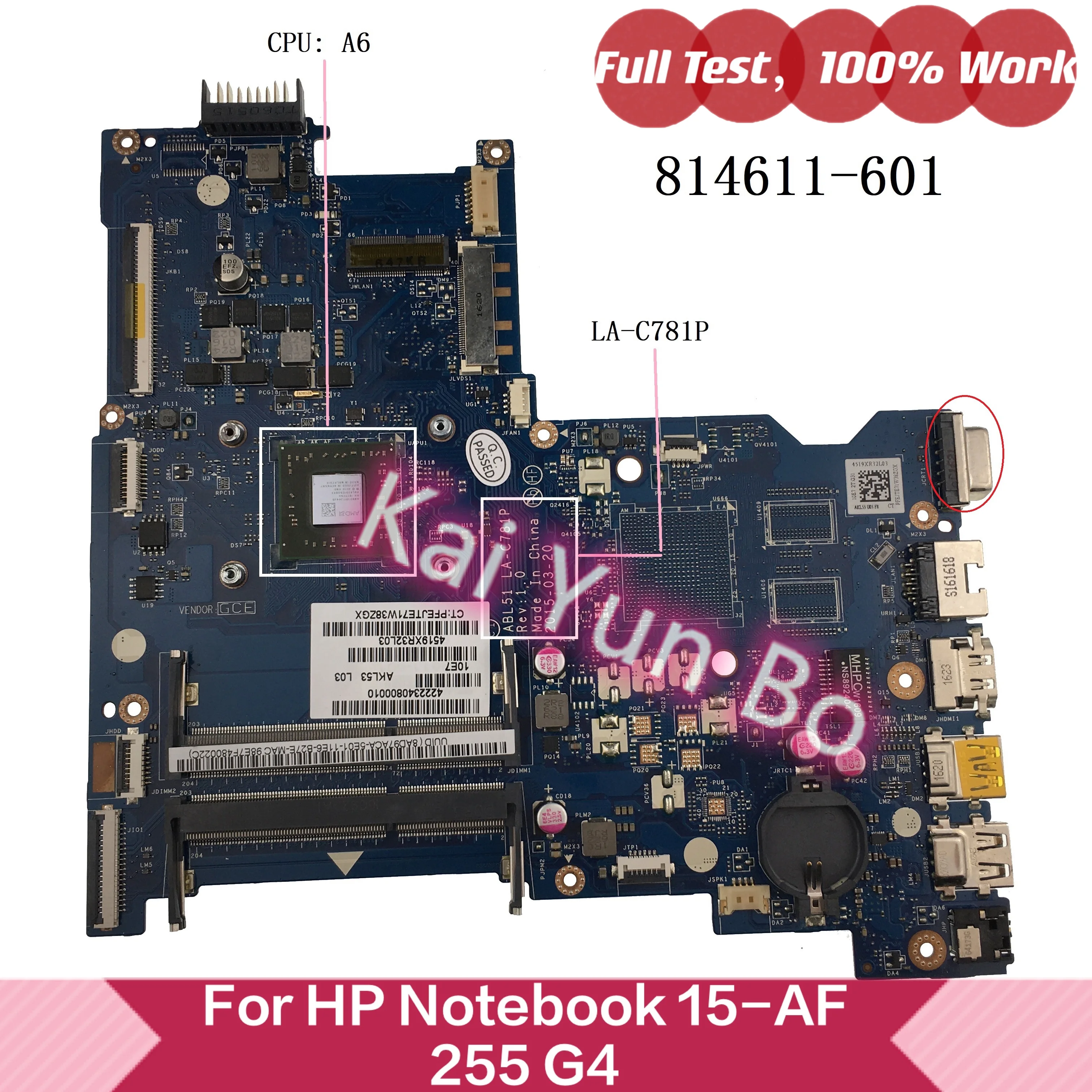 For HP Notebook 15-AF 255 G4 Laptop Motherboard 814611-601 814611-001 814611-501 ABL51 LA-C781P W A6-6310 CPU DDR3 100% Test OK