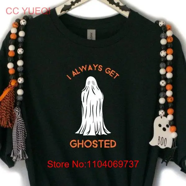 Футболка I Always Get Ghosted на Хэллоуин забавный костюм жуткий сезон призрак вурдалак