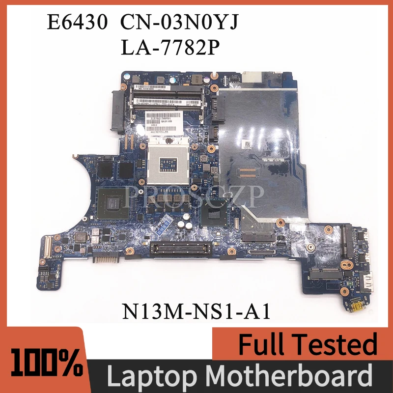 CN-03N0YJ 03N0YJ 3N0YJ Mainboard FOR DELL E6430 Laptop Motherboard LA-7782P With N13M-NS1-A1 GPU SLJ8A QM77 100% Working Well