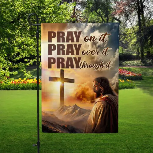 Молитесь на нью Молись больше к это Христианская вера Флаг для сада открытом
