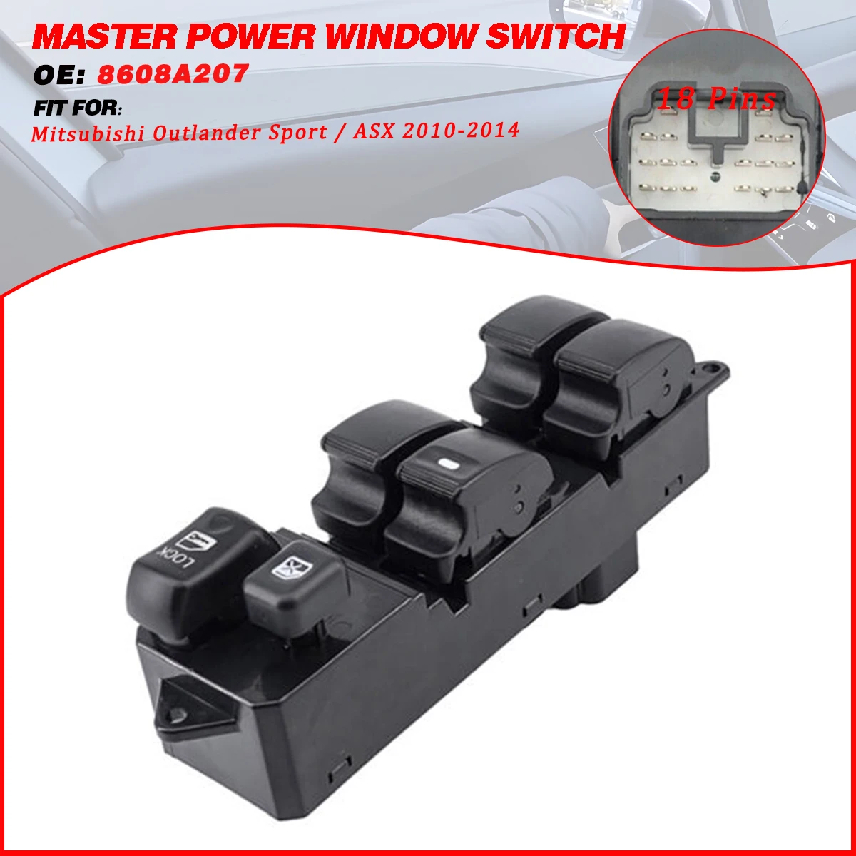 

8608A207 18-контактный автомобильный переключатель для Mitsubishi Outlander Sport ASX 2010 2011 2012 2013 2014 Электрический главный переключатель управления стеклоподъемником