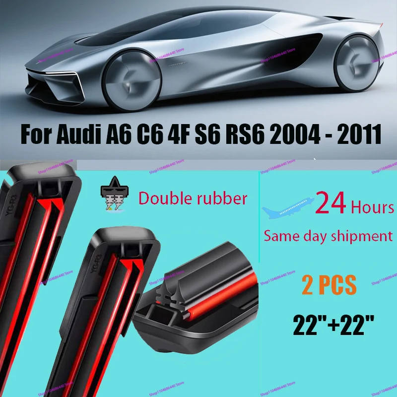 

Двойные резиновые щетки стеклоочистителя с левым рулем для Audi A6 C6 4F S6 RS6 2004-2011 2005, лобовое стекло, переднее стекло 22 "+ 22"
