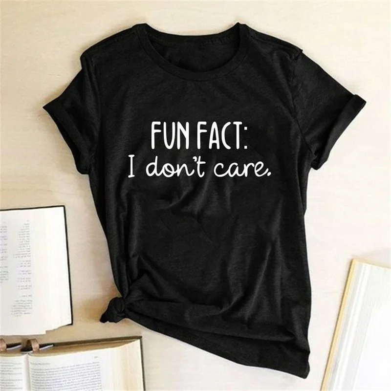 

FUN FACT I DON'T CARE Print Women T Shirt Short Sleeve O Neck Loose Women Tshirt Ladies Tee Shirt Tops Clothes DW45