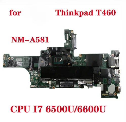 Совершенно новая материнская плата для ноутбука T460 BT462 NM-A581 с процессором i5 6500U/6600U