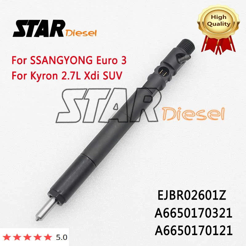 

EJBR02601Z For Kyron 2.7L Xdi SUV Injector A6650170321 Fuel Injection A6650170121 For SSANGYONG D27DT Euro 3