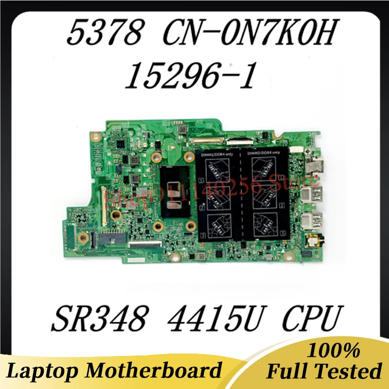 N7K0H 0N7K0H CN-0N7K0H High Quality Mainboard For 13 5378 Laptop Motherboard 15296-1 With SR348 4415U CPU 100%Full Working Well