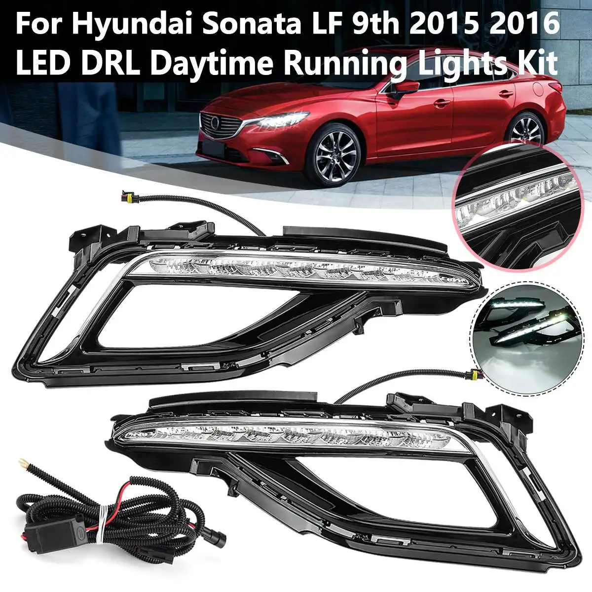 

LED DRL LED Daytime Running Lights Front Bumper Fog Lamp Driving Light Headlight Fog Light for Hyundai Sonata 9th 2015 2016 2017