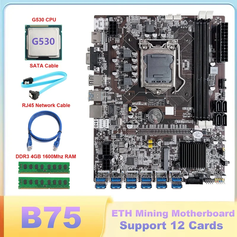 

B75 ETH Mining Motherboard 12 PCIE To USB LGA1155 With G530 CPU+2XDDR3 4GB 1600Mhz RAM+SATA Cable+RJ45 Network Cable