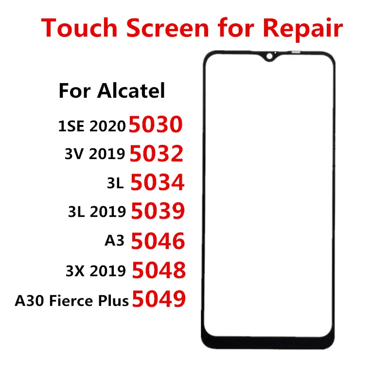 

Touch Screen For Alcatel 1SE 3V 3L A3 3X A30 5030 5032 5034 5039 5046 5048 5049 LCD Display Front Glass Out Panel Repair Parts