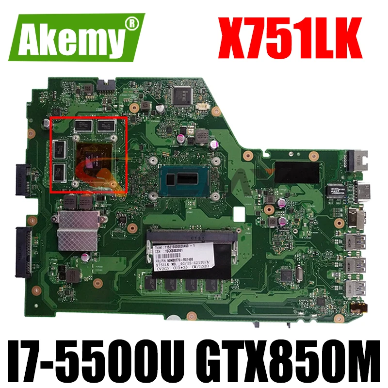 

Akemy X751LK Mainboard REV 2.0 For Asus X751LK X751LKB X751LX Laptop motherboard GTX 850M 4G RAM I7-5500U