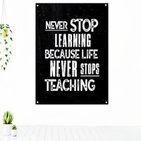 never stop learning because life never stops teaching inspirational wall art tapestry poster success quotations banner flag