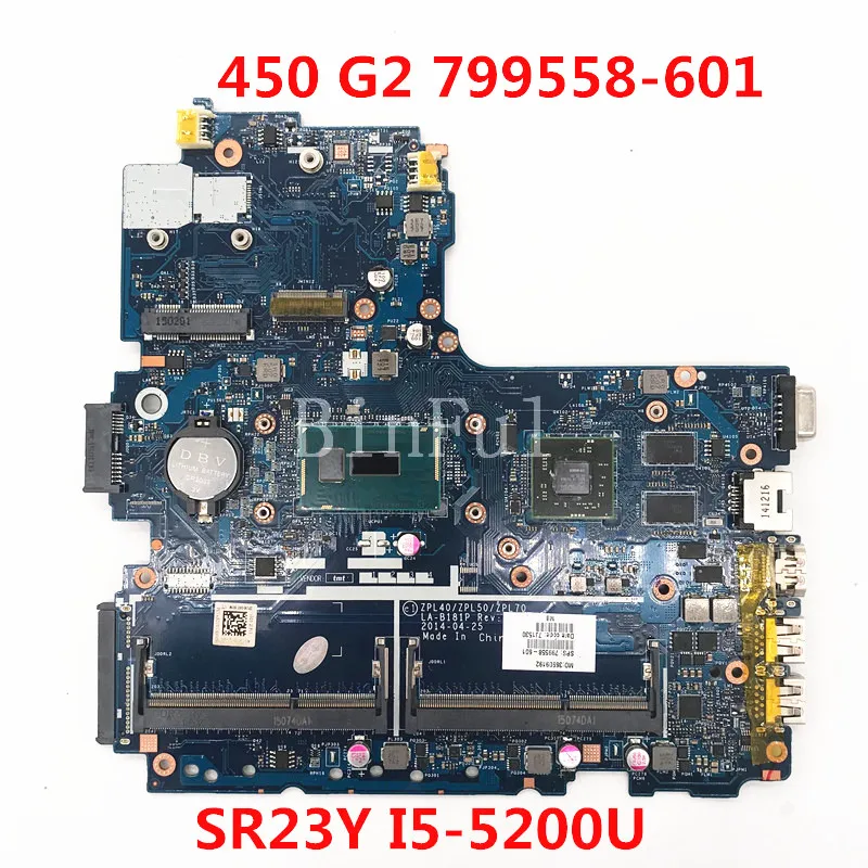 

For HP 450 G2 laptop Motherboard 799558-001 799558-501 799558-601 ZPL40/ZPL50/ZPL70 LA-B181P W/SR23Y I5-5200U CPU 100% Tested OK