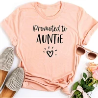 promoted to auntie shirt kawaii women graphic tees aunt shirts 2022 fashion favorite aunt tshirt women gift for aunt letter xl