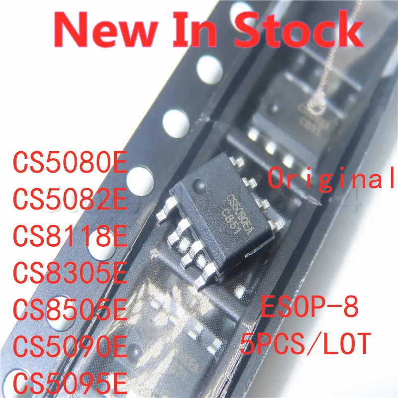 

5PCS/LOT CS5080E CS5082E CS8118E CS8305E CS8505E CS5090E CS5095E ESOP-8 SMD Audio amplifier IC New In Stock