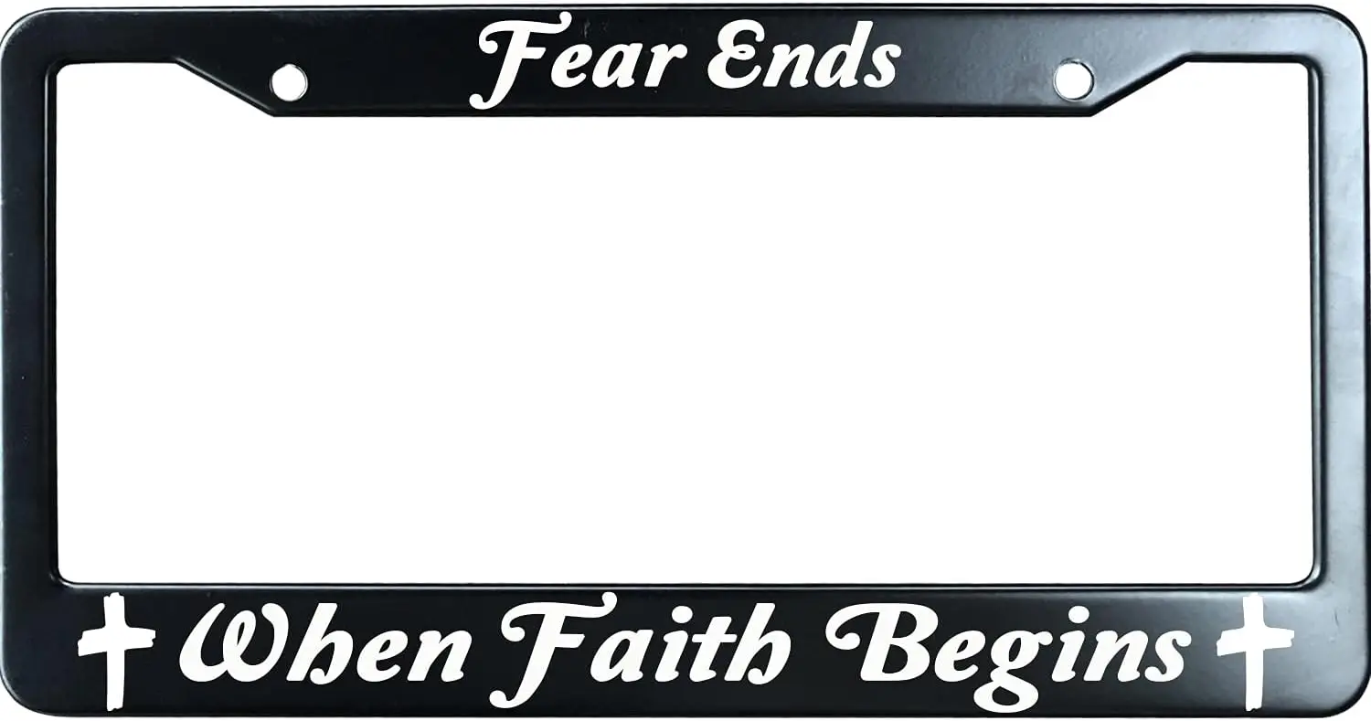 

Fear Ends When Faith Begins Jesus Cross License Plate Frame 6x12 Inches Fits All US Standard Include Black License Plate Holder