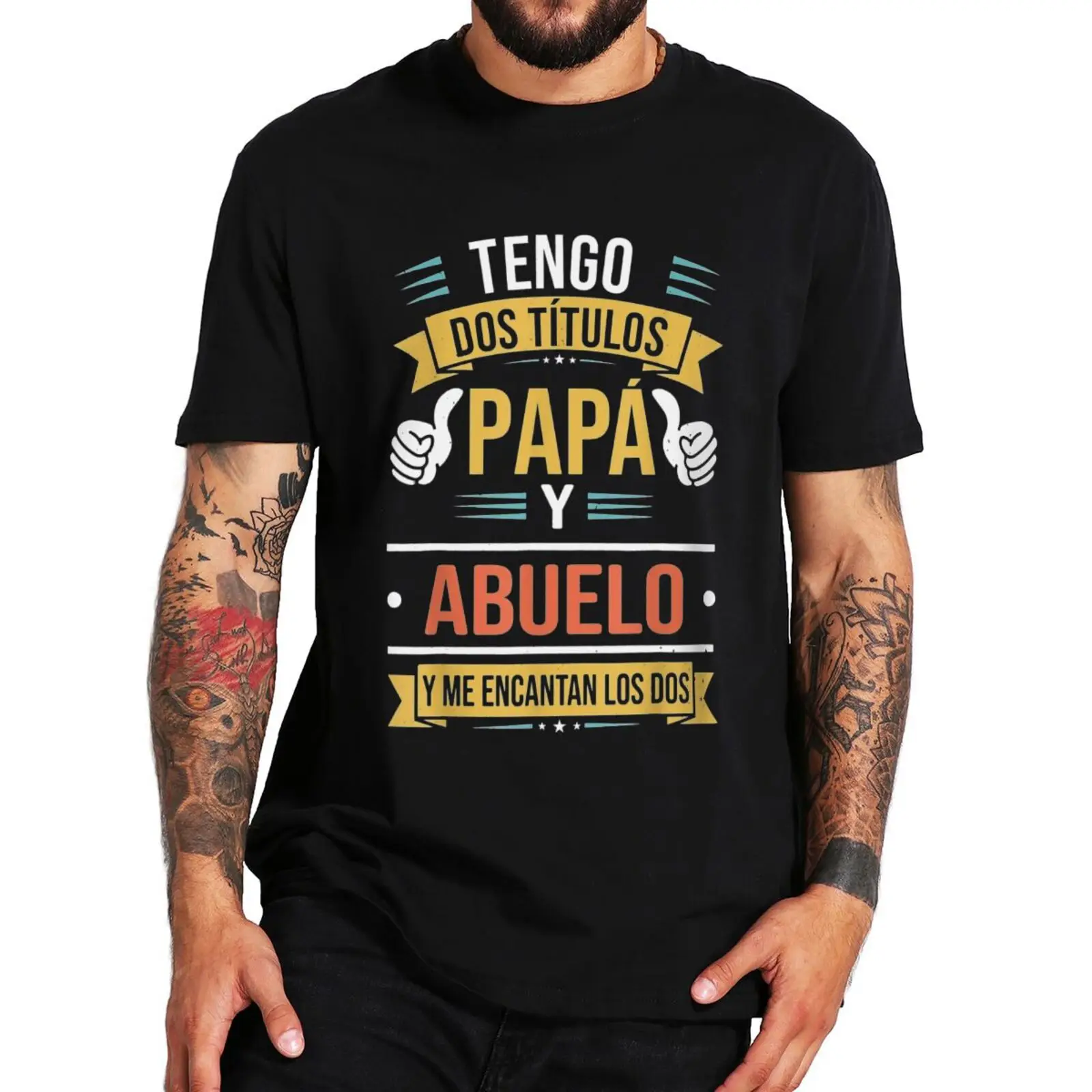 

I Have Two Titles Dad And Grandpa T Shirt Retro Funny Spanish Saying Father Gift Papa Camiseta Summer Casual Cotton T-shirts