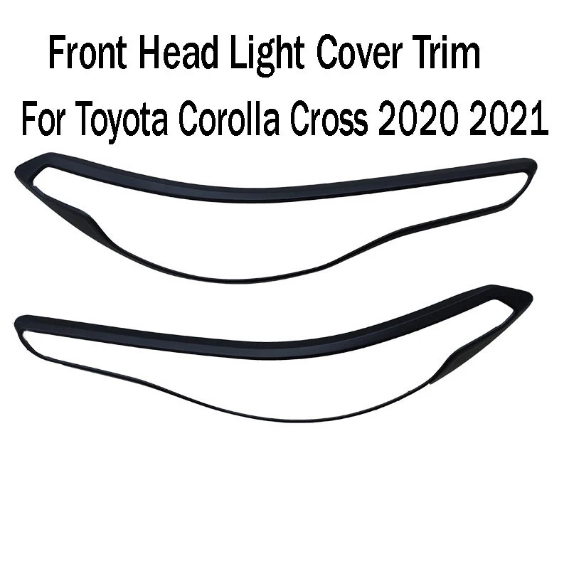

Auto Front Head Light Lamp Cover Trim Fit for Toyota Corolla Cross 2020 2021 Headlight Strips Car Styling Accessories