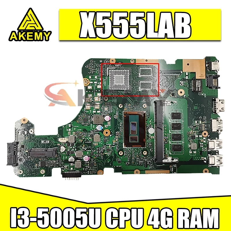 

Материнская плата Akemy X555LAB Материнская плата ASUS X555LA F555L K555L X555L X555LD, материнская плата для ноутбука 100% Test OK I3-5005U CPU 4G RAM