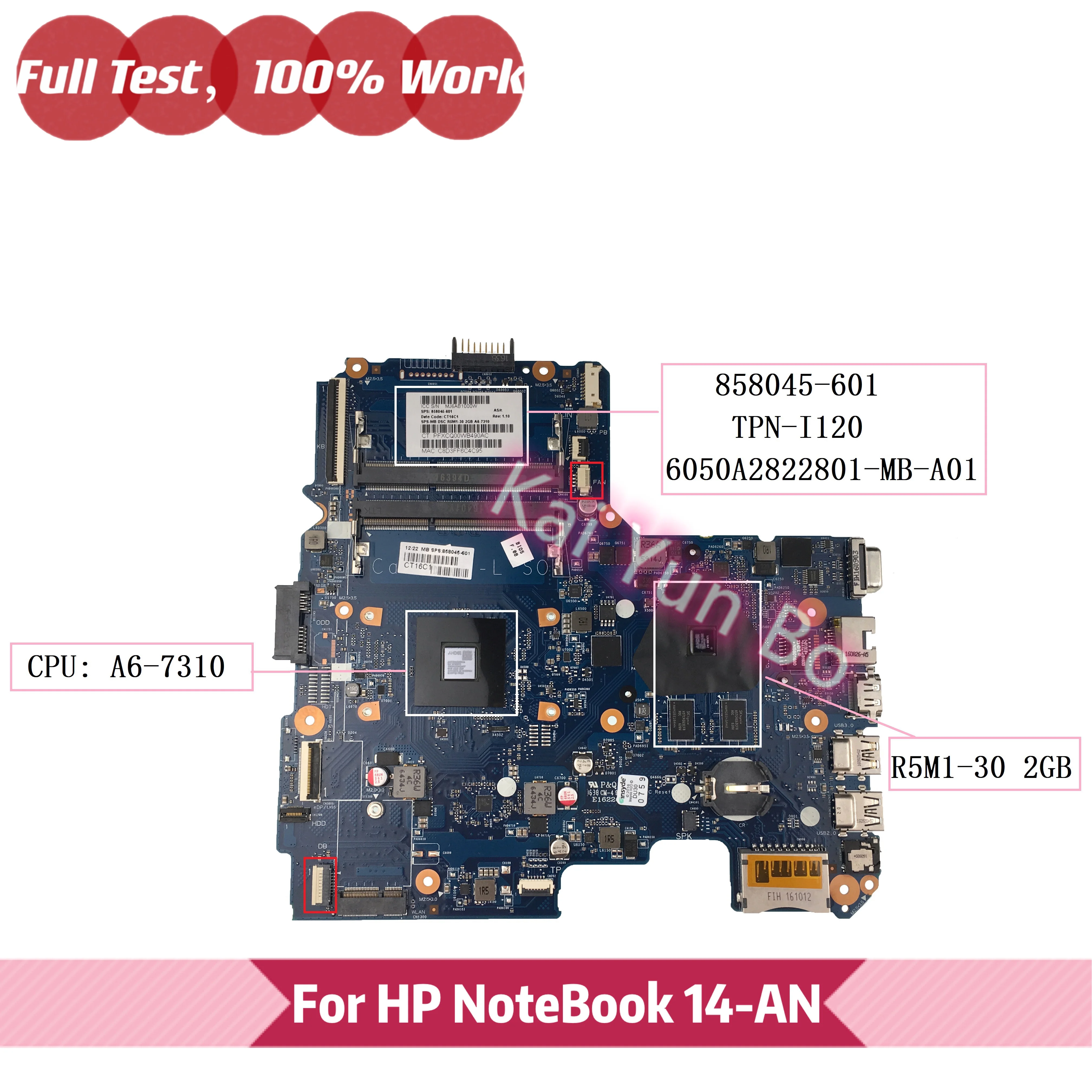 

858045-601 858045-501 858045-001 For HP 14-AN 14-an090 Laptop Motherboard TPN-I120 6050A2822801 with A6-7310 CPU R5M1-30 2GB GPU