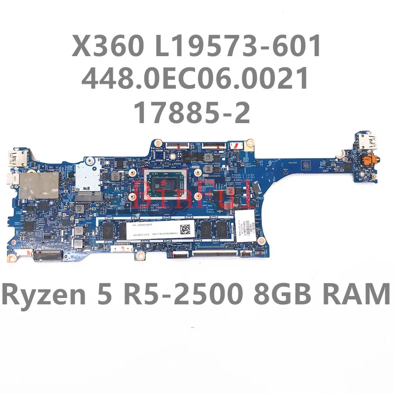 

L19573-601 L19573-001 17885-2 448.0EC06.021 W/ Ryzen 5 R5-2500 CPU 8G For HP X360 13-AG 13M-AG Laptop Motherboard 100% Full Test