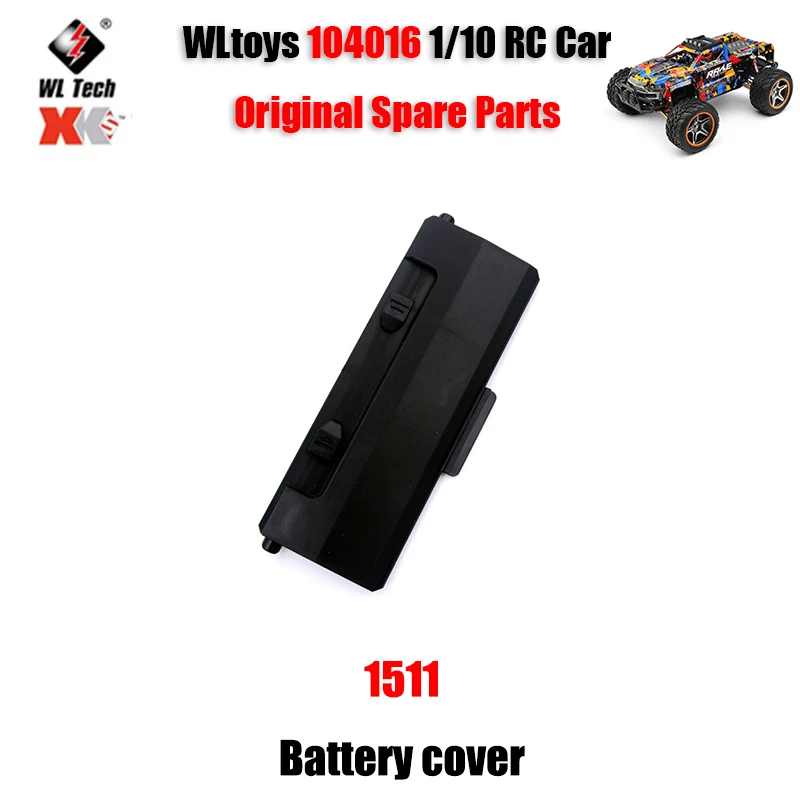 

WLtoys 104016 1/10 RC автомобиль оригинальные запасные части 1511 крышка батареи