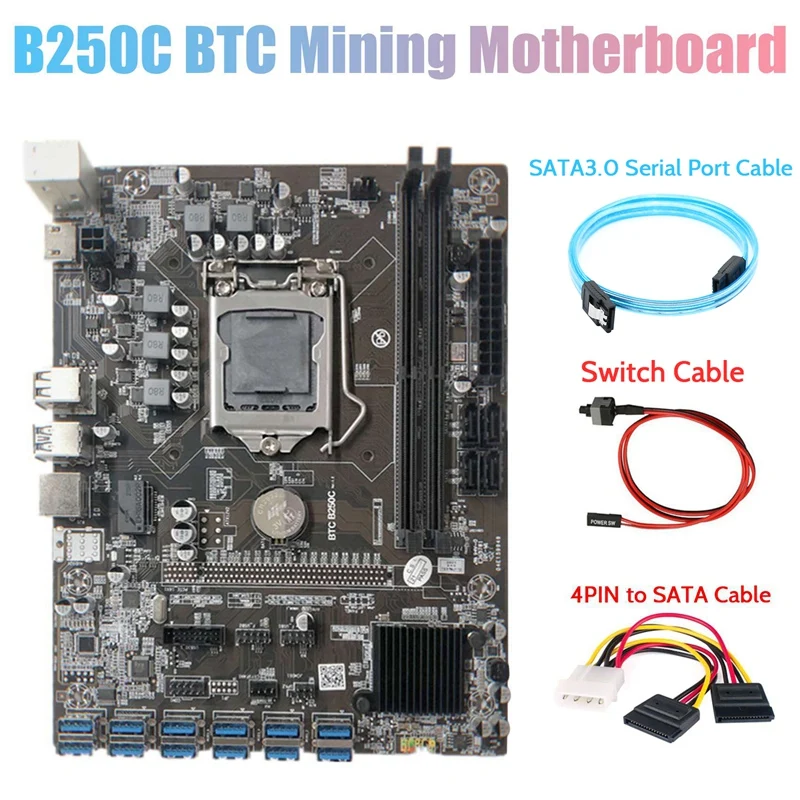 

B250C Miner Motherboard+SATA3.0 Serial Port Cable+4PIN To SATA Cable+Switch Cable 12 PCIE To USB3.0 GPU Slot LGA1151