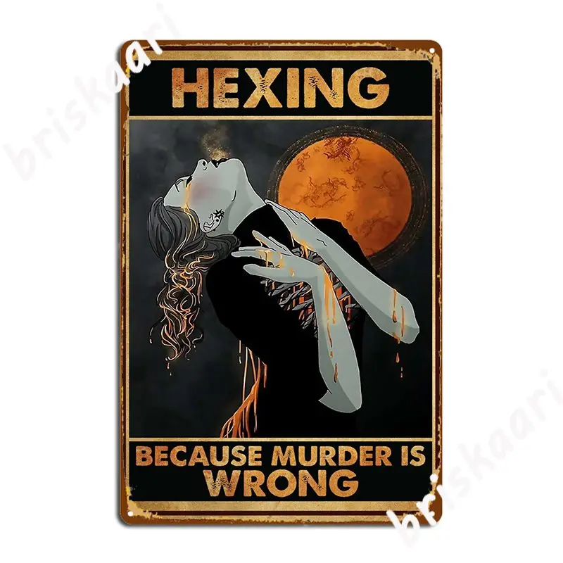 

Hexing, потому что убийца неверная ведьма, искусство на Хэллоуин, металлическое украшение, домашний кинотеатр, гараж, гаражный знак постер