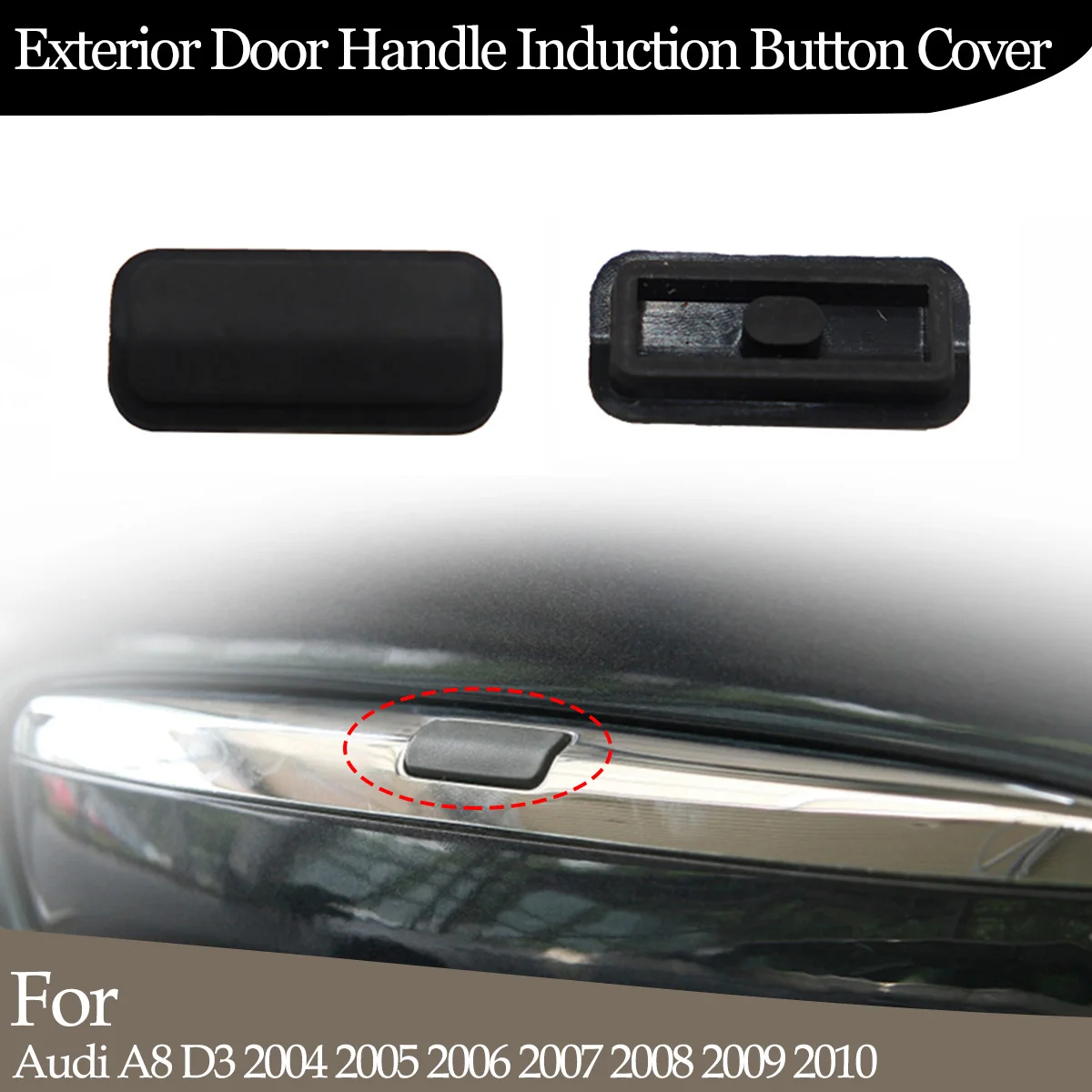 

Внешняя дверная ручка, индукционная кнопка переключателя, крышка сенсорной кнопки для Audi A8 D3 2003 2004 2005-2010