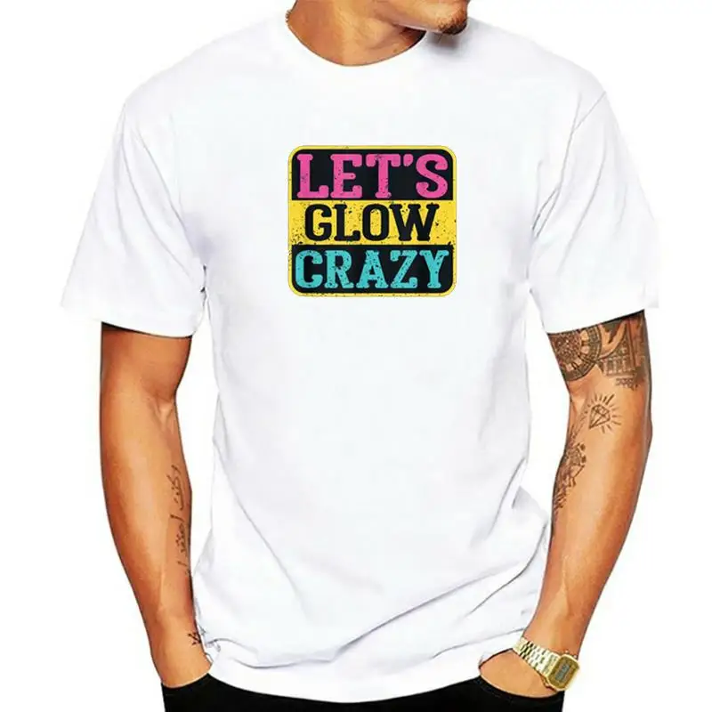

Let's Glow Crazy Party - Glow-Birthday Party T-Shirt Letters Printed Clothes for Women Men Graphic Tee Tops