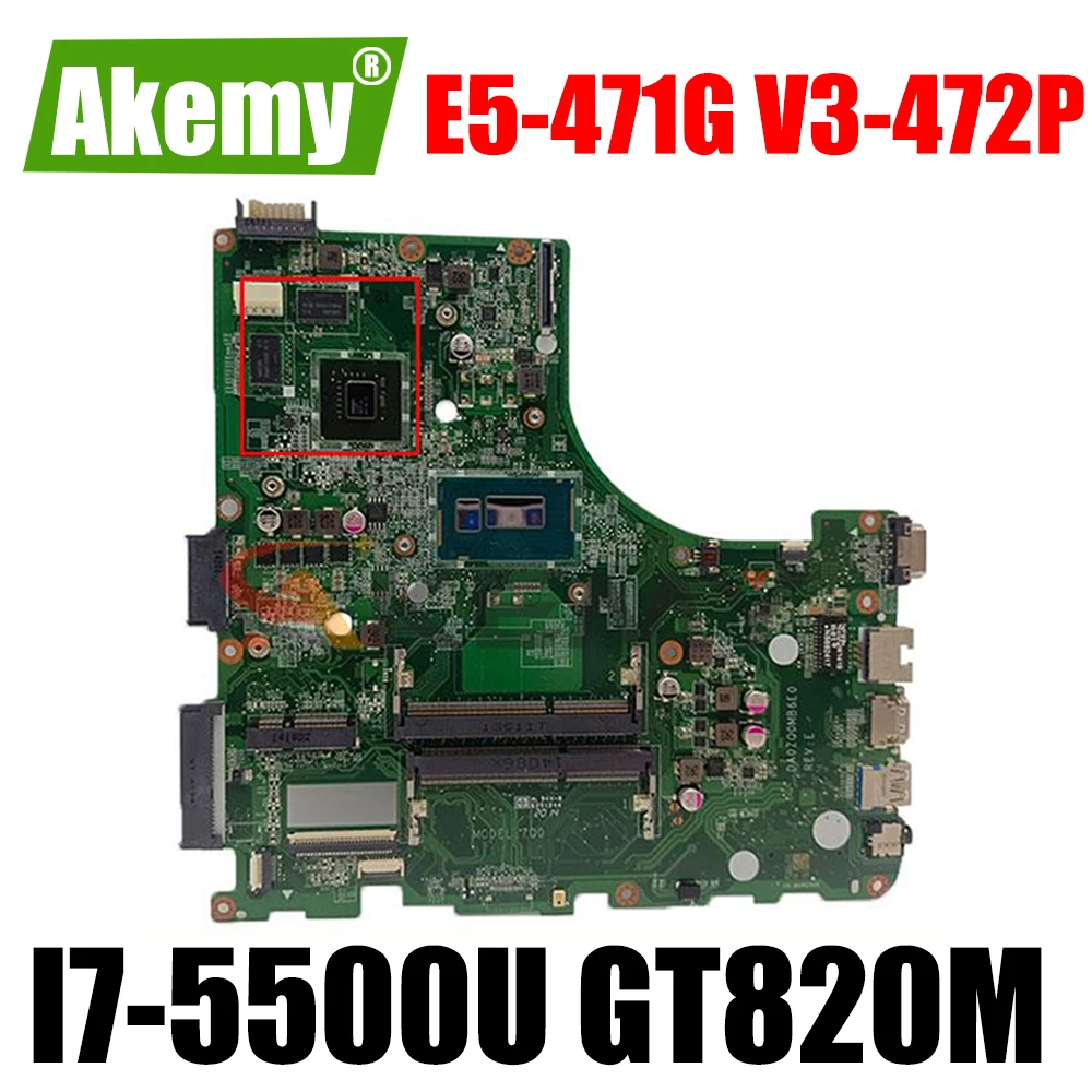 

NBV9U11007 NB.V9U11.007 DA0ZQ0MB6E0 For ACER Aspire E5-471G V3-472P Laptop Motherboard I7-5500U CPU GeForce GT820M GPU