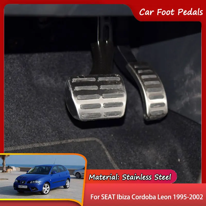 

Для Seat Ibiza Cordoba Leon Mk2 6K 1995 ~ 2002 автомобильные ножные педали газа акселератор тормоз из нержавеющей стали без сверления педали Накладки