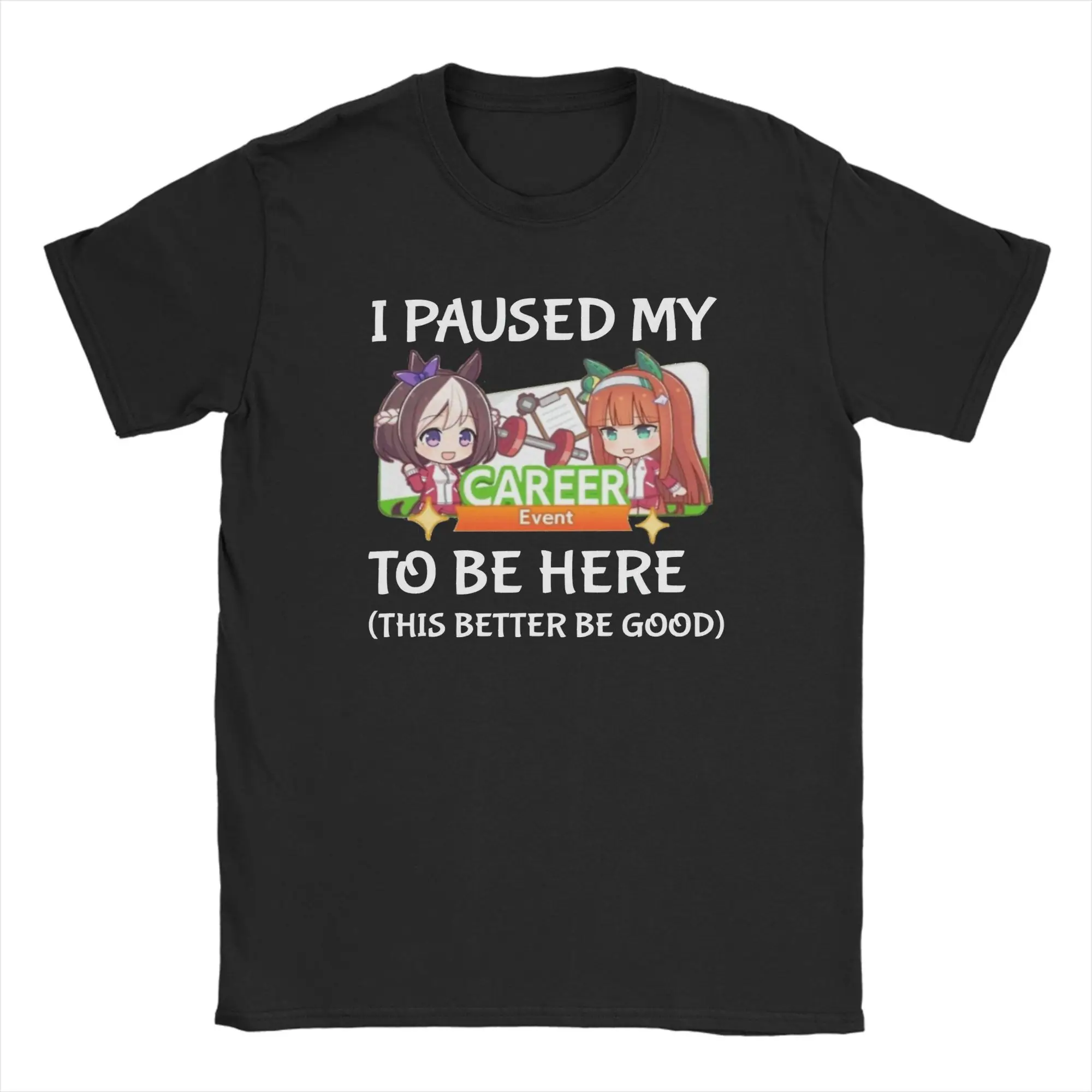 Фото Мужские футболки I Paused My Umamusume Career To Be Here, новые футболки с короткими рукавами и круглым воротником, одежда из чистого хлопка, размер одежды №2