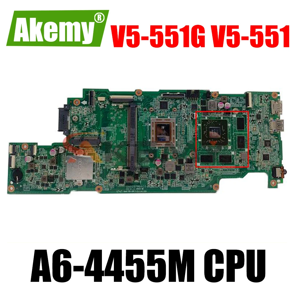 

100% рабочая материнская плата для ноутбука acer aspire V5-551G V5-551 A6-4455M NBM4711001 DA0ZRPMB6C0 протестирована ОК