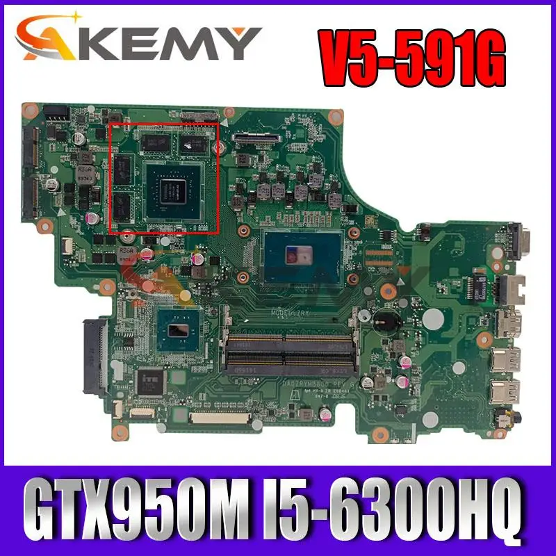 

Материнская плата для ноутбука ACER Aspire V5-591G T5000 GTX950M 2 Гб I5-6300HQ CPU NBG5W11001 NBG5W110016 DA0ZRYMB8G0