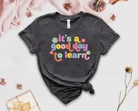 teacher motivational shirt funny gifts its a good day to learn kindergarten shirts teacher life tee y2k aesthetic tops