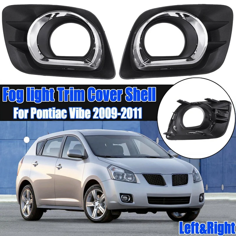 

1Pair Front Fog Light Lamp Bezel Frame Cover Trim For Pontiac Vibe 2009-2011