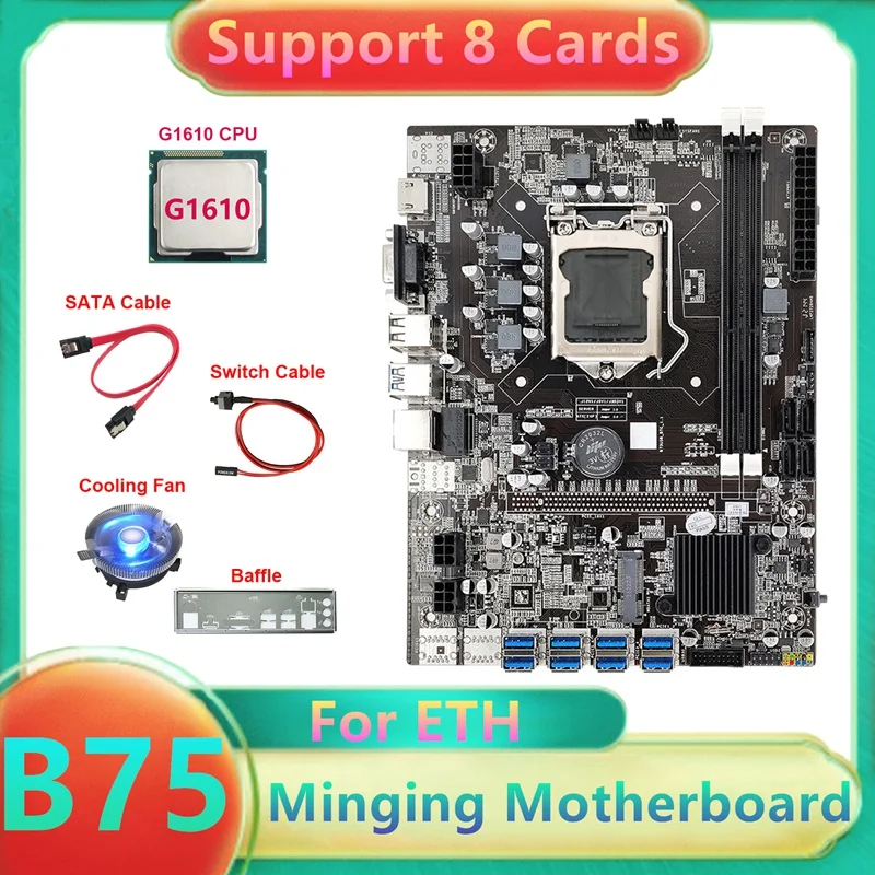B75 8USB ETH Mining Motherboard+G1610 CPU+Fan+Switch Cable+SATA Cable+Baffle LGA1155 DDR3 B75 BTC Miner Motherboard
