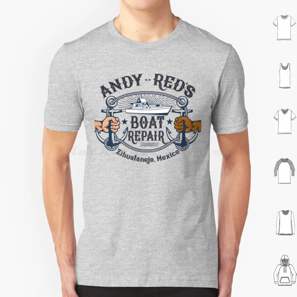 

Andy And Red'S Boat Repair Zihuatanejo , Mexico T Shirt Men Women Kids 6Xl Boating Sailing Classic Movie Shawshank Redemption