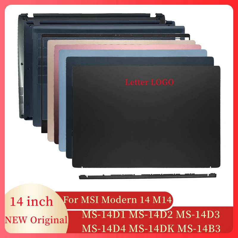 

Laptop Frame LCD Back Cover/Front Frame/Palmrest/Hinge Cover/Bottom Case For MSI Modern 14 M14 MS-14D1 14D2 14D3 14D4 14DK 14B3