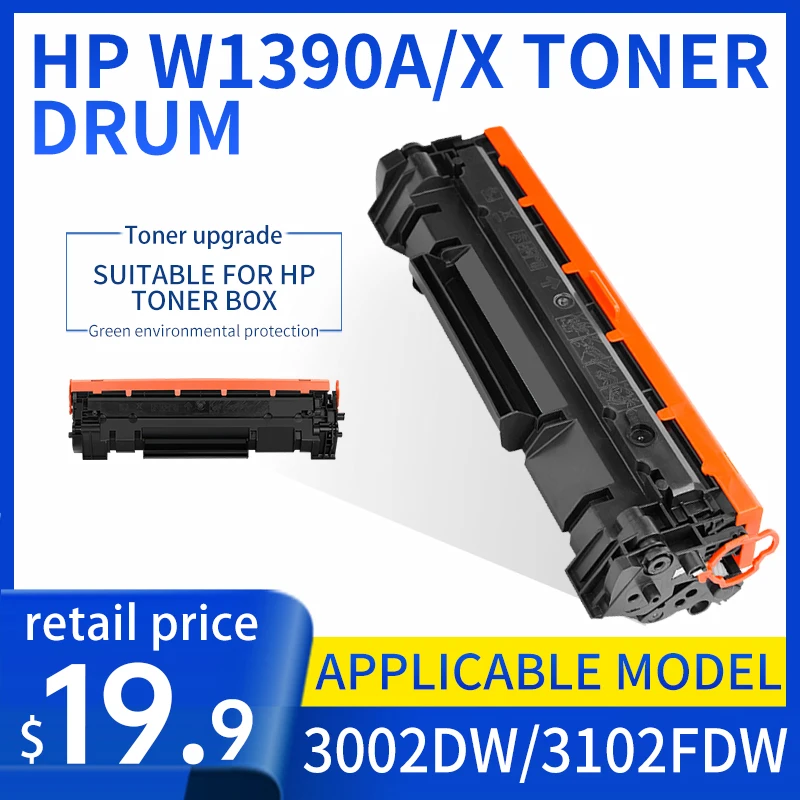 

Applicable to HP W1390A toner cartridge HP LaserJet Pro 3002dw printer cartridge MFP 3102fdw toner cartridge HPW1390X powder