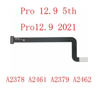lcd mainboard board connector flex cable for ipad pro 12 9 2021 a2378 a2461 a2379pro 11 a2377 a2459 a2301 a2460 lcd flex cable