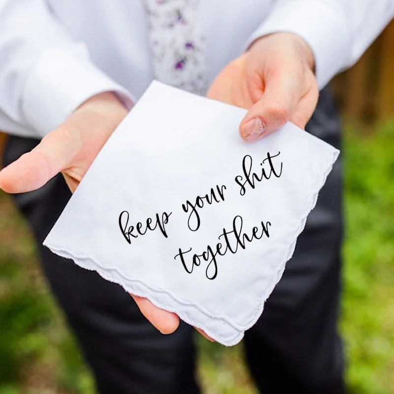 

keep your shit together handkerchief wedding day Father mother of the groom bride Bridesmaid parents gift Bridal shower Keepsake