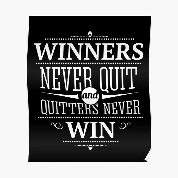 

Winners Never Quit And Quitters Never Wi Poster Vintage Mural Modern Painting Funny Wall Print Room Home Picture No Frame