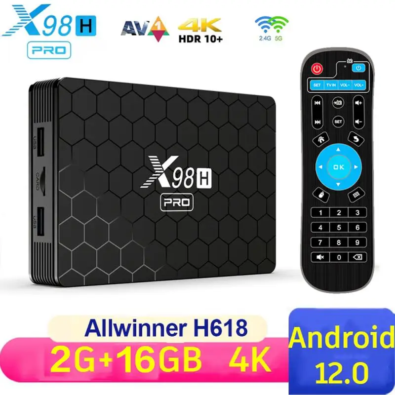 

Smart TV Box Android 12 X98H Pro Quad Core 4K Media Player 2.4G 5G WIFI Bluetooth 5.0 VP9 Profile 2 Decoder 2G16G Set Top Box