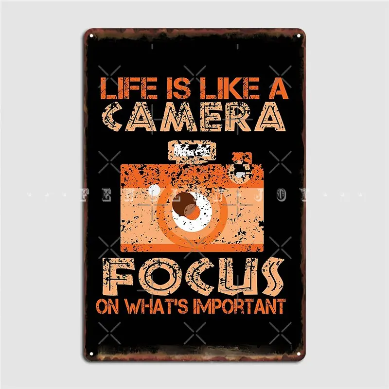 

Life Is Like A Camera Focus On What S Important Poster Metal Plaque Wall Decor Decoration Cinema Kitchen Tin Sign Posters