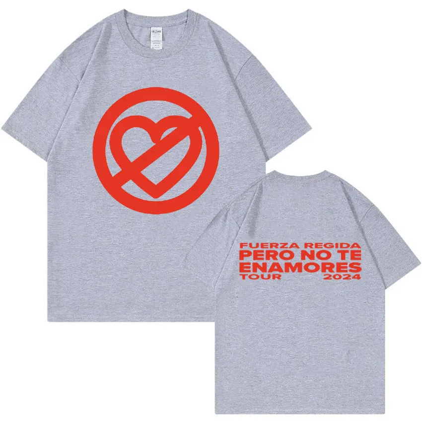 Fuerza Regida Pero No Te Enamores Tour 2024 Print T Shirts Men Women Hip Hop Fashion O-Neck Oversized Cotton T-Shirt Streetwear